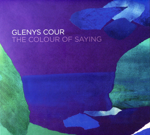 Glenys Cour - The Colour of Saying